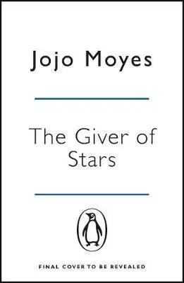 Svetová beletria The Giver of Stars - Jojo Moyes