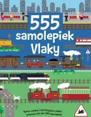 Nalepovačky, vystrihovačky, skladačky 555 samolepiek - Vlaky