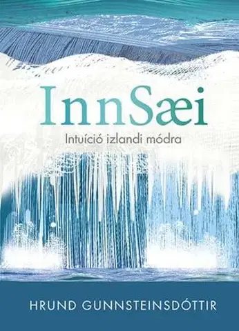 Rozvoj osobnosti Innsaei - Intuíció izlandi módra - Hrund Gunnsteinsdóttir