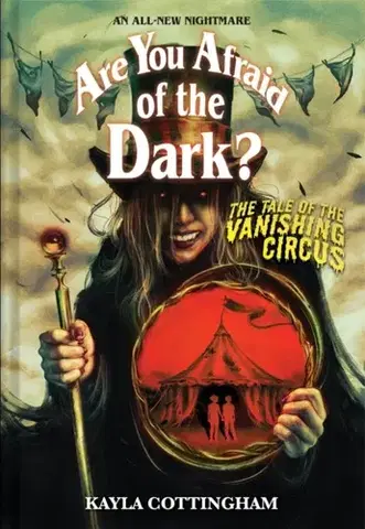 Pre deti a mládež The Tale of the Vanishing Circus (Are You Afraid of the Dark? #3) - Kayla Cottingham