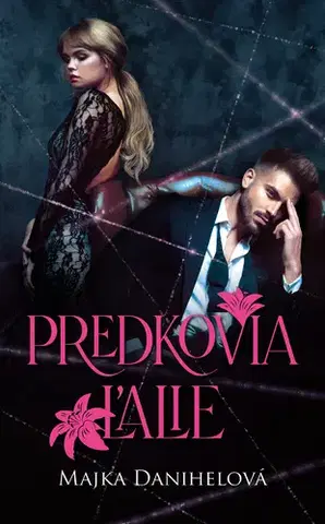 Romantická beletria Predkovia ľalie - Majka Danihelová
