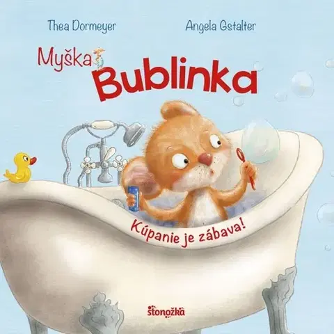 Leporelá, krabičky, puzzle knihy Myška Bublinka: Kúpanie je zábava! - Thea Dormeyere,Angela Gstalter
