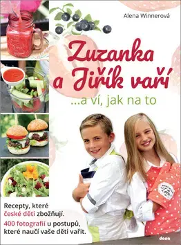 Varíme pre deti a s deťmi Zuzanka a Jiřík vaří ...a ví, jak na to - Alena Winnerová