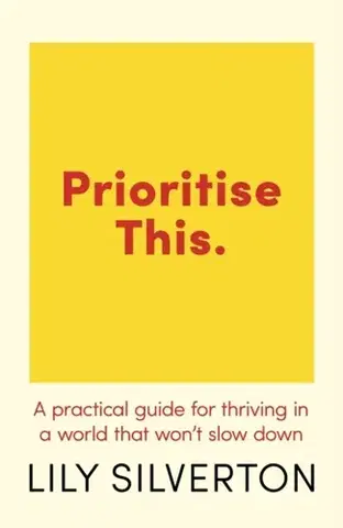 Motivačná literatúra Prioritise This - Lily Silverton