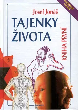 Alternatívna medicína - ostatné Tajenky života - kniha 1. - Josef Jonáš