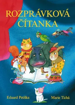 Rozprávky Rozprávková čítanka - Eduard Petiška,Marie Tichá