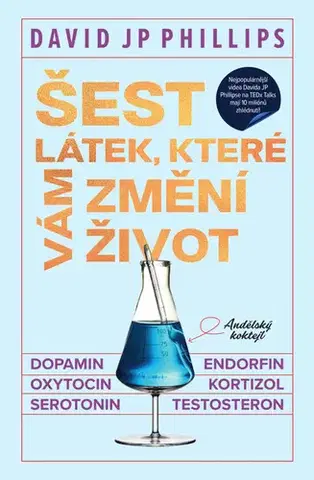 Rozvoj osobnosti Šest látek, které vám změní život - David JP Phillips