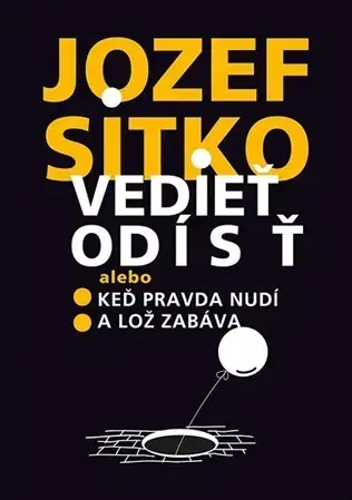 Biografie - ostatné Vedieť odísť - Jozef Sitko