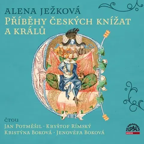História SUPRAPHON a.s. Příběhy českých knížat a králů