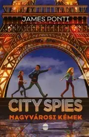 Svetová beletria City Spies – Nagyvárosi kémek - James Ponti