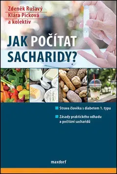 Medicína - ostatné Jak počítat sacharidy? - Kolektív autorov,Zdeněk Rušavý