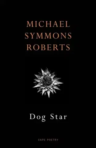 Poézia Dog Star - Michael Symmons Roberts