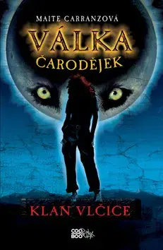 Sci-fi a fantasy Válka čarodějek Klan vlčice - Maite Carranzová