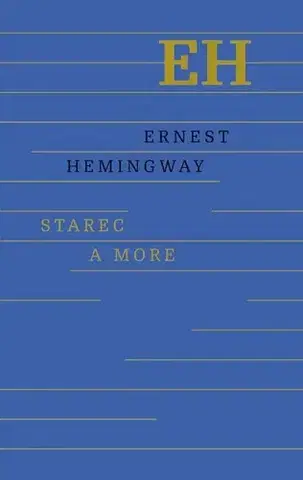 Svetová beletria Starec a more - Ernest Hemingway
