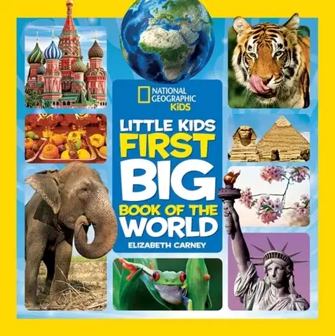 Encyklopédie pre deti a mládež - ostatné Little Kids First Big Book of The World - Elizabeth Carney,Geographic Kids