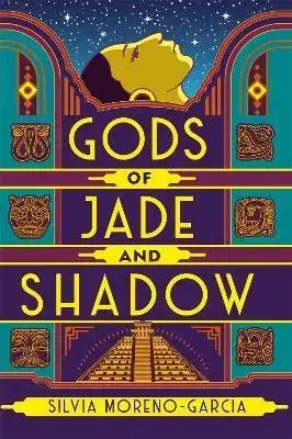 Sci-fi a fantasy Gods of Jade and Shadow - Silvia Moreno-Garcia