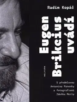 Osobnosti Eugen Brikcius uvádí - Radim Kopáč
