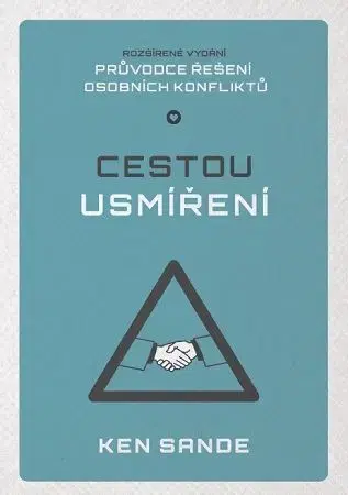 Rozvoj osobnosti Cestou usmíření - Ken Sande