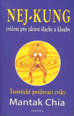 Fitness, cvičenie, kulturistika Nej-kung - Chia Mantak