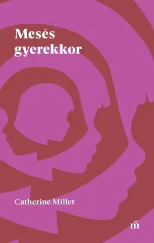 Svetová beletria Mesés gyerekkor - Catherine Millet