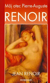 Biografie - ostatné Renoir - Jean Renoir,Vladimír Roškovský