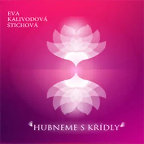 Duchovný rozvoj Eva Kalivodová Štichová Hubneme s Křídly