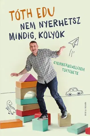 Humor a satira Nem nyerhetsz mindig, kölyök - Edu Tóth