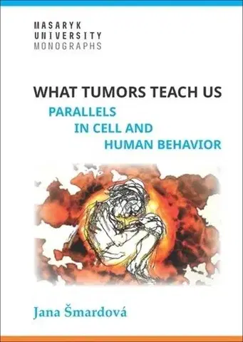Biológia, fauna a flóra What tumors teach us - Jana Šmardová