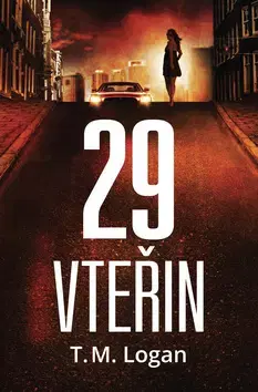 Detektívky, trilery, horory 29 vteřin - T. M. Logan