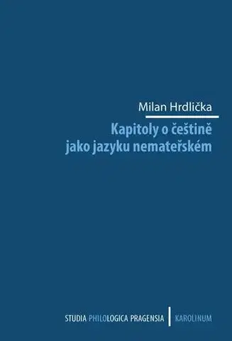 Sociológia, etnológia Kapitoly o češtině jako jazyku nemateřském - Milan Hrdlička