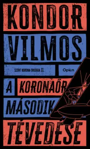 Historické romány A koronaőr második tévedése - Vilmos Kondor