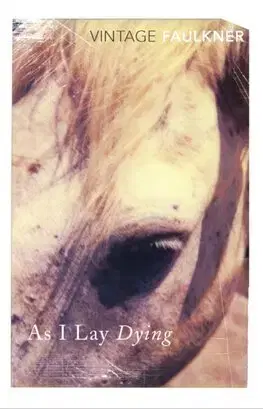Svetová beletria As I Lay Dying - William Faulkner