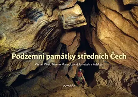 Geografia, geológia, mineralógia Podzemní památky středních Čech - Kolektív autorov