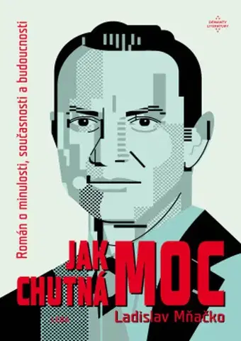 Slovenská beletria Jak chutná moc - Ladislav Mňačko,Rudolf Červenka