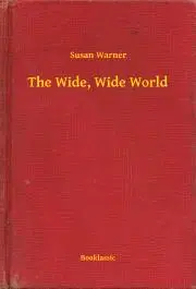 Svetová beletria The Wide, Wide World - Warner Susan