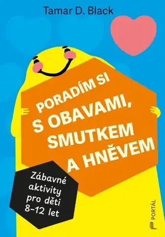 Psychológia, etika Poradím si s obavami, smutkem a hněvem - Tamar D. Black,Miroslava Kopicová