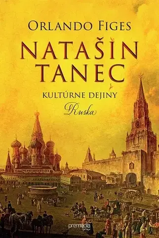 Svetové dejiny, dejiny štátov Natašin tanec - Orlando Figes