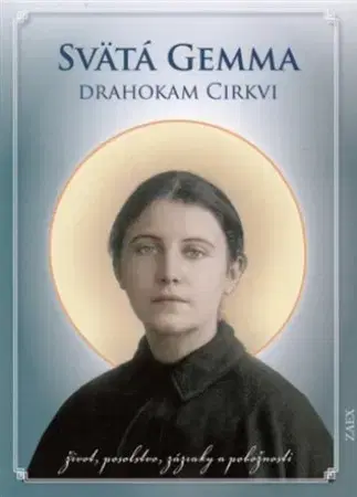 Kresťanstvo Svätá Gemma - Drahokam Cirkvi