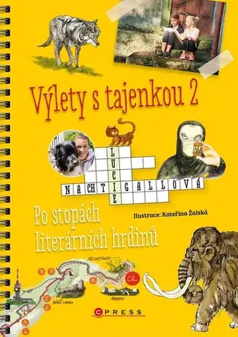 Pre deti a mládež - ostatné Výlety s tajenkou 2 – Po stopách literárních hrdinů - Lucie Nachtigallová