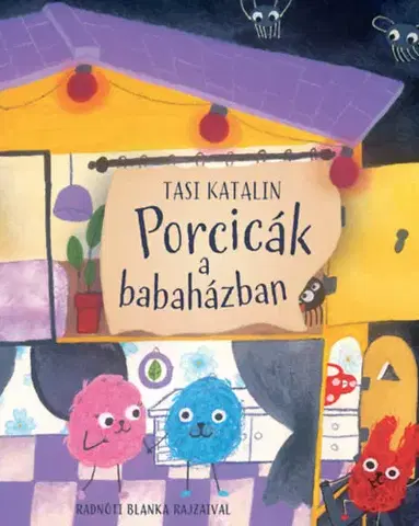 Rozprávky Porcicák a babaházban - Katalin Tasi