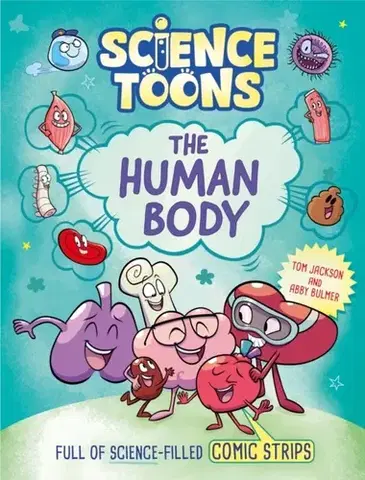 Príprava do školy, pracovné zošity Science Toons: The Human Body - Tom Jackson