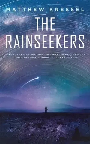 Sci-fi a fantasy Rainseekers, The - Matthew Kressel