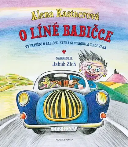 Rozprávky O líné babičce - Alena Kastnerová