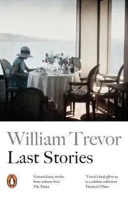 Cudzojazyčná literatúra Last Stories - William Trevor