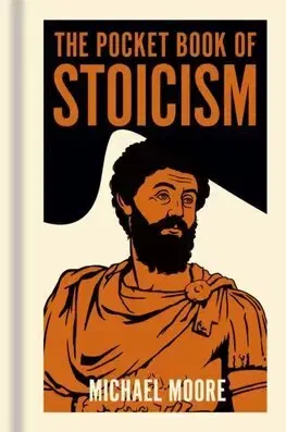 Filozofia The Pocket Book of Stoicism - Michael Moore