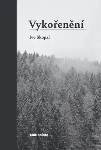 Detektívky, trilery, horory Vykořenění - Ivo Skopal