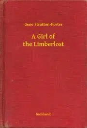 Svetová beletria A Girl of the Limberlost - Stratton-Porter Gene