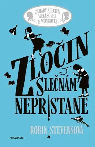 Pre dievčatá Zločin slečnám nepristane - Robin Stevens