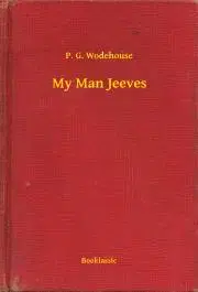 Svetová beletria My Man Jeeves - Pelham Grenville Wodehouse