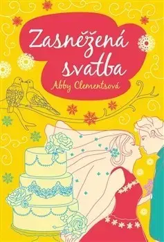 Svetová beletria Zasněžená svatba - Abby Clements